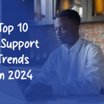 Top 10 IT Support Trends in 2024